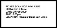 Gin & Tonic, House of Blues San Diego, Fri., 20 Feb 2009, 8:00pm
